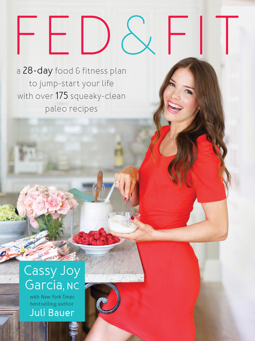 Title details for Fed & Fit by Cassy Joy Garcia - Available